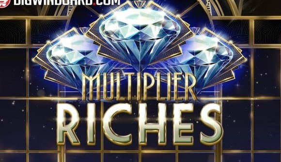 Multiplier Riches